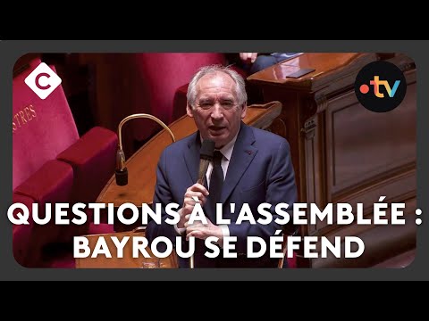 Questions à l'assemblée : François Bayrou se défend -  L’édito de Patrick Cohen - C à vous