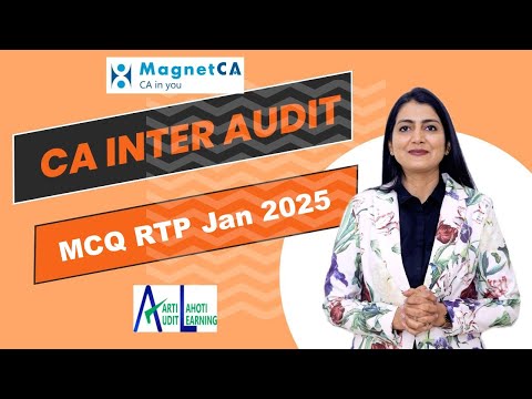 CA Inter Audit - MCQ - RTP Jan 2025 - CA Aarti N. Lahoti