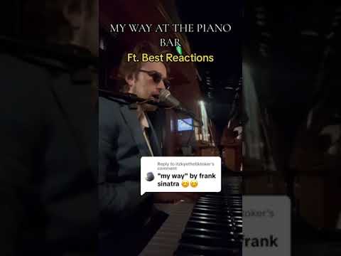 Frank Sinatra | My Way | Piano Bar | Reactions | @BenDunnill