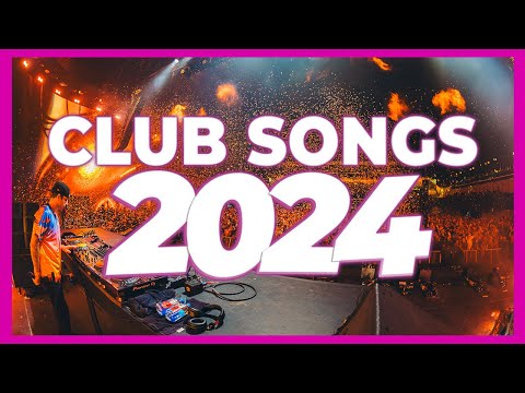 DJ CLUB SONGS 2024 - Mashups & Remixes of Popular Songs 2024 | DJ Remix Club Music Party Dj Mix 2024