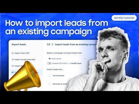 How to import leads from an existing campaign [lemlist tutorial]