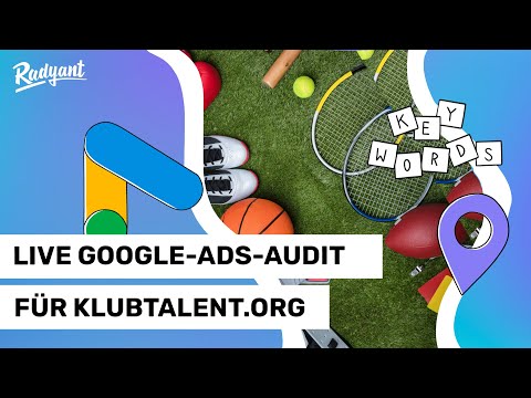 Live Google-Ads-Audit für klubtalent.org (Coaching-Programme für Breitensportvereine)