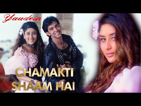 Chamakti Shaam Hai | Hritik Roshan | Kareena Kapoor | Alka Yagnik | Sonu Nigam