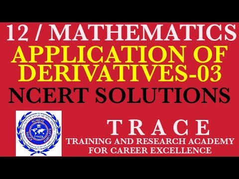 12/ MATHS- APPLICATION OF  DERIVATIVES - 03 / TANGENTS & NORMALS