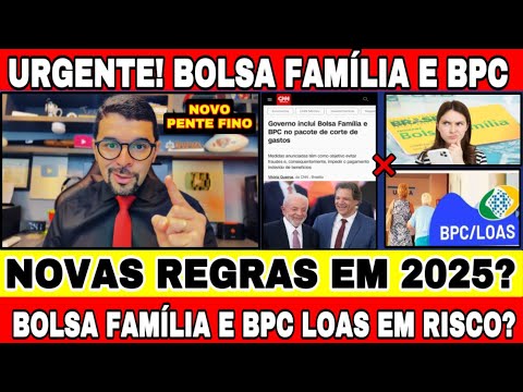 Cuidado! BOLSA FAMÍLIA E BPC/LOAS EM RISCO: NOVAS REGRAS, VEJA O QUE VAI ACONTECER E SE TÁ VALENDO