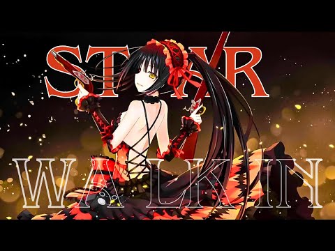 STAR_WALKIN [ AMV ] | Tokisaki Kurumi