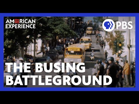 The Busing Battleground | Full Documentary | AMERICAN EXPERIENCE | PBS