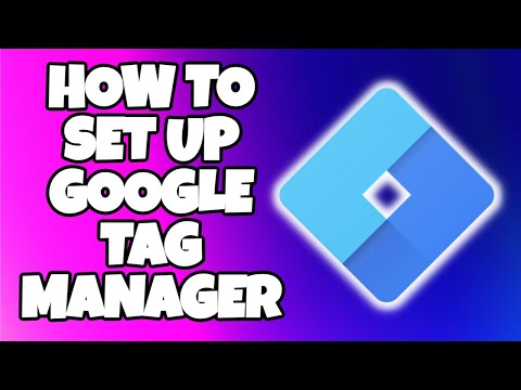 How to Setup Google Tag Manager