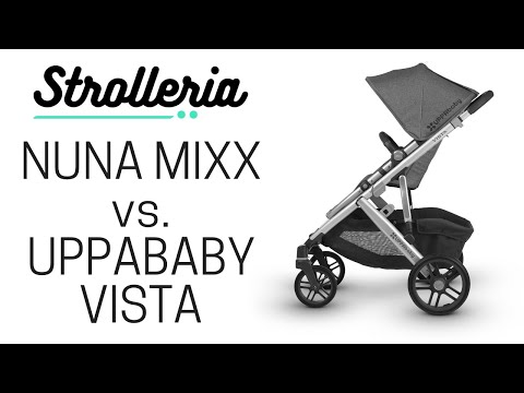 UPPAbaby VISTA vs. Nuna MIXX Stroller Comparison