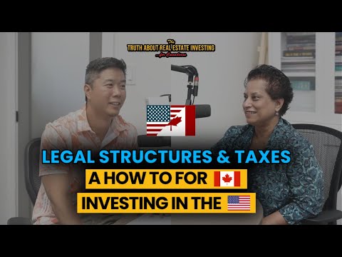 Navigating Legal Structures and Taxes: A How To for Canadians Investing in the U.S.