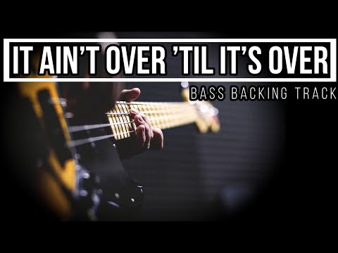 It Ain’t Over ’til It’s Over  - Lenny Kravitz | Bass Backing Track