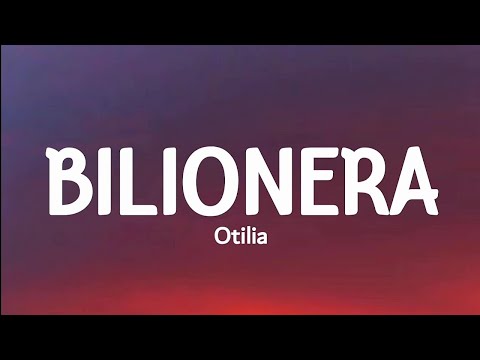 otilia - Bilionera (lyrics)