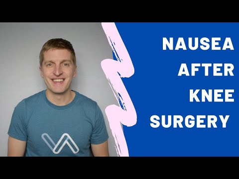 Causes of Nausea After Knee Replacement Surgery