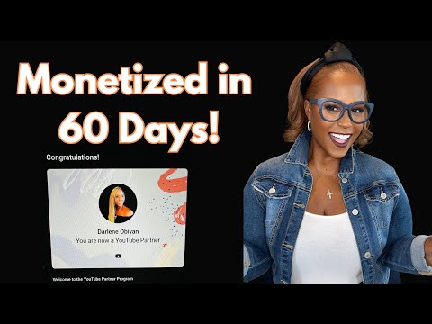 MONETIZED in 60 Days What's the Secret?