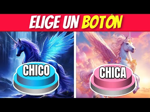 ¡Elige Un Boton…! CHICA o CHICO 💙❤️