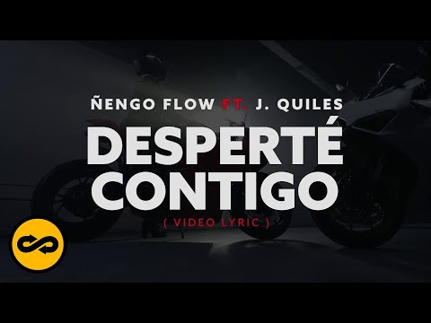 Ñengo Flow, Justin Quiles - Desperté Contigo (Video Lyric)