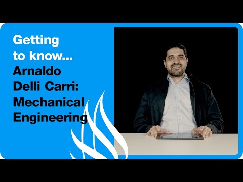 Getting To Know... Arnaldo Delli Carri | Mechanical Engineering #gettingtoknowseries