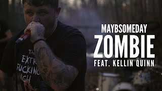 Maybsomeday - Zombie Feat. Kellin Quinn (Official Music Video)