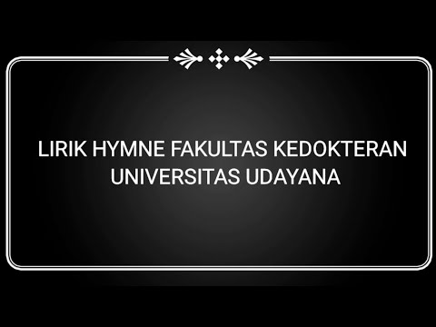 LIRIK HYMNE FAKULTAS KEDOKTERAN UNIVERSITAS UDAYANA