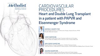 Heart and Double Lung Transplant in a PAPVR Patient and Eisenmenger Syndrome (Andrea Quarti, MD)