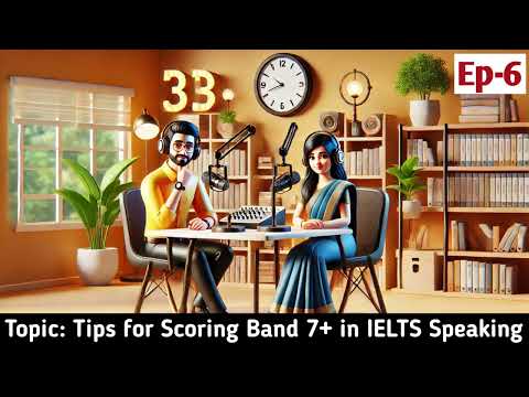 Top 10 Tips for Scoring Band 7+ in IELTS Speaking Epi- 6 #ielts #englishpodcast