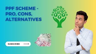 Public Provident Fund (PPF) Scheme - Pros, Cons, and Alternatives