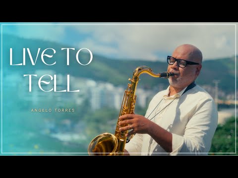 LIVE TO TELL - Angelo Torres - INSTRUMENTAL | Sax Cover