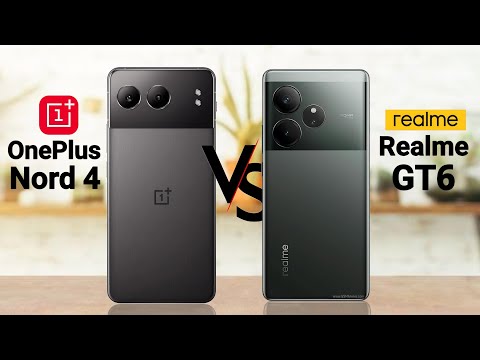 OnePlus Nord 4 VS Realme GT6