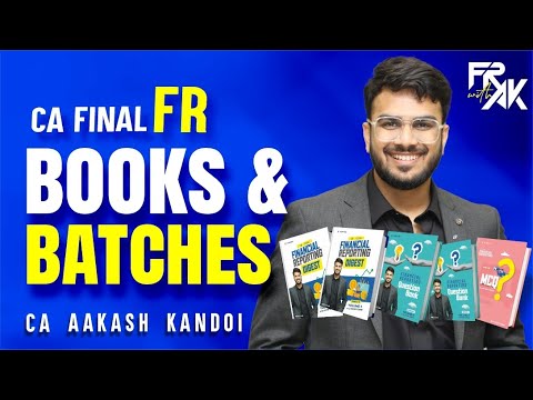 CA Final FR Batches for Nov'24 / May'25 & Onwards | Full Details | CA Aakash Kandoi