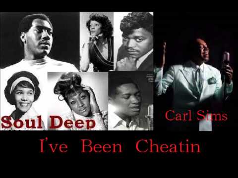 Carl Sims  -  I've Been Cheatin