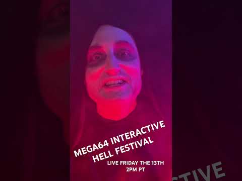 TEN DAYS REMAIN. Mega64 Interactive Hell Festival on FRIDAY THE 13th LIVE starting 2PM