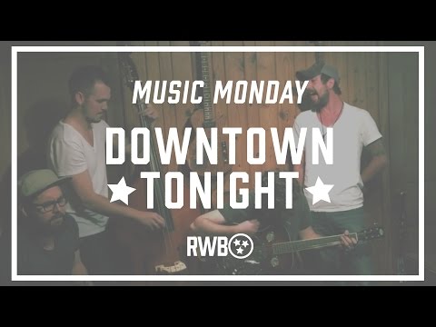 RWB Music Mondays: Downtown Tonight (Acoustic)