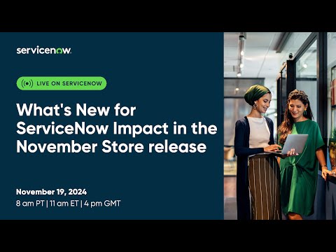 What's New for ServiceNow Impact in the November Store release