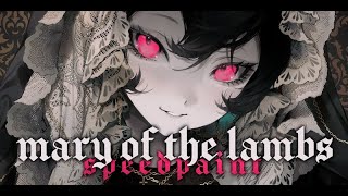 mary of the lambs　🎔（ SPEEDPAINT ）