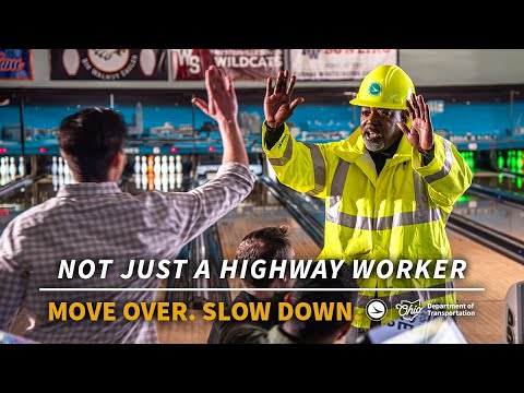 Not Just a Highway Worker | Move Over, Slow Down