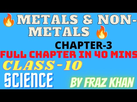 Metals & Non-Metals Full Chapter | Cbse Class 10 Science | By Fraz Khan | Khan Study Point