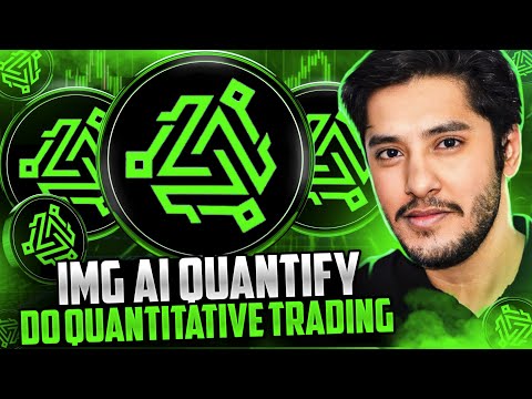 IMG AI QUANTIFY PLATFORM 🔥DO QUANTITATIVE TRADING 🔥