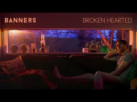 BANNERS - Broken Hearted (Official Audio)