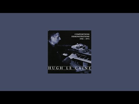 Hugh Le Caine - Compositions Demonstrations 1946-1974 (full album)