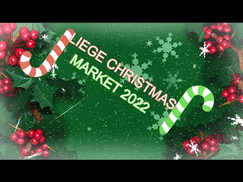 CHRISTMAS MARKET IN LIEGE 2022