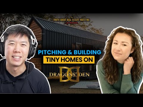 Pitching & Building Tiny Homes on Dragon’s Den