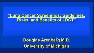 Lung Cancer Screenings: Guidelines, Risks and Benefits of LDCT