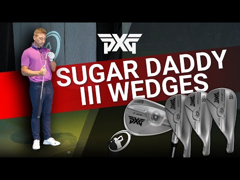 NEW PXG SUGAR DADDY III WEDGES REVIEW // Most expensive wedges worth it? 12 loft/bounce options!