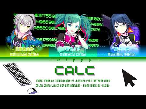 CALC [FULL VER] Leo/Need Feat. Hatsune Miku