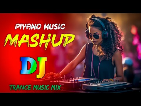 Piyano Music Mashup 🎹 - Remix l Trance Music Mix l 2024 TikTok Viral Dj Gan l Dj Rajib l Dj Song