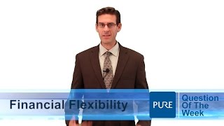 Critical Steps to Achieving Financial Flexibility