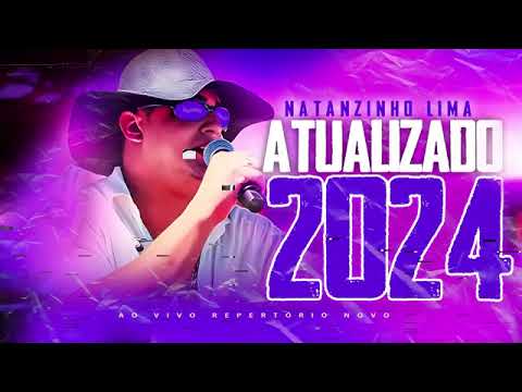 NATANZINHO LIMA OUTUBRO 2024, NOVO REPERTÓRIO, CD NOVO ATUALIZADO, 8 MÚSICAS NOVAS,