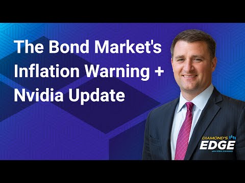 The Bond Market's Inflation Warning + Nvidia Update