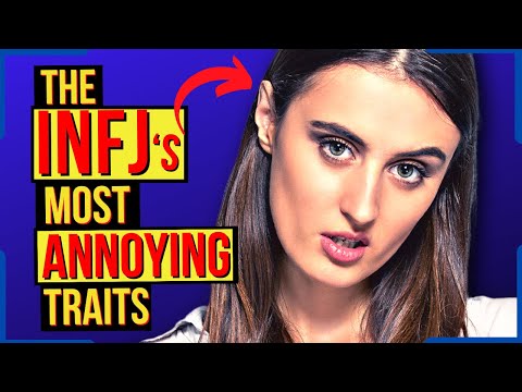 The INFJs Most ANNOYING Traits To Others