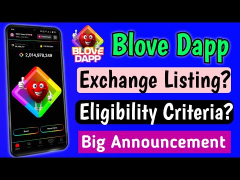 Blove Dapp Exchange Listing Date ? Blove dapp airdrop eligibility criteria ? Blove new update